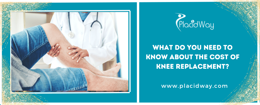 What Do You Need to Know About the Cost of Knee Replacement?