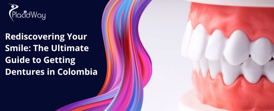 Ultimate Dentures Guide: Rediscover Your Smile in Colombia