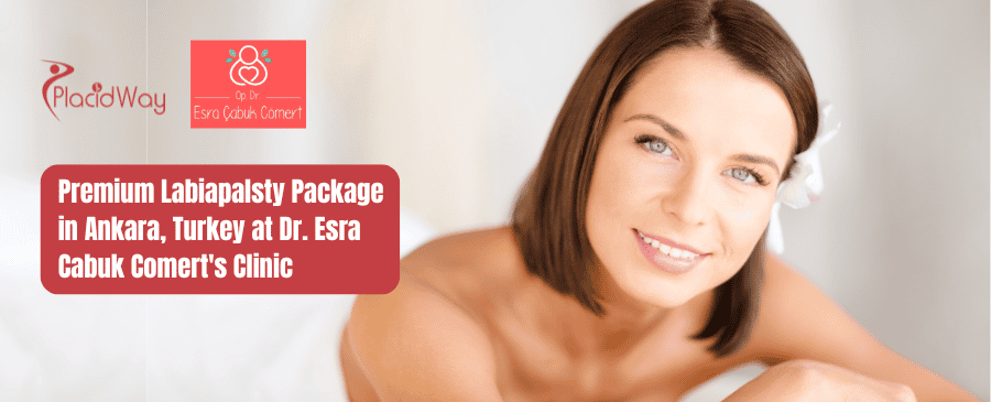 Premium Labiapalsty Package in Ankara, Turkey at Dr. Esra Cabuk Comerts Clinic