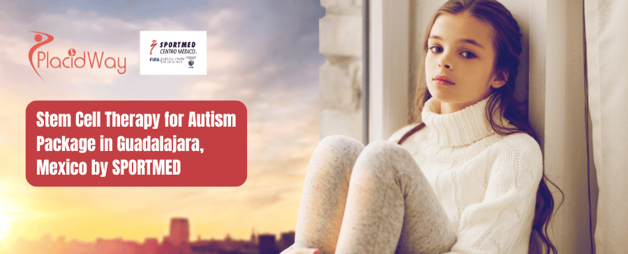 Stem Cell Therapy for Autism Package in Guadalajara, Mexico by SPORTMED