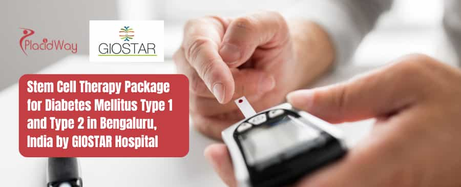 Stem Cell Therapy Package for Diabetes Mellitus Type 1 and Type 2 in Bengaluru, India by GIOSTAR Hospital