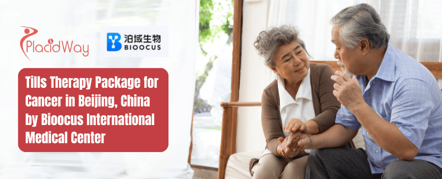 Tills Therapy Package for Cancer in Beijing, China by Bioocus International Medical Center