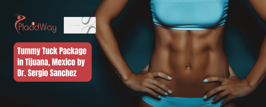 Tummy Tuck Tijuana Package by Dr. Sergio Sanchez