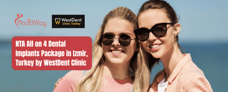 NTA All on 4 Dental Implants Package in Izmir, Turkey by WestDent Clinic