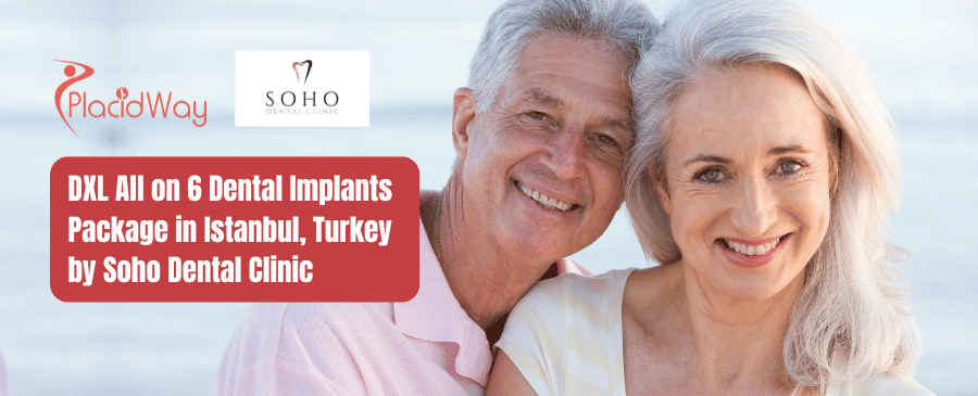 DXL All on 6 Dental Implants Package in Istanbul, Turkey by Soho Dental Clinic
