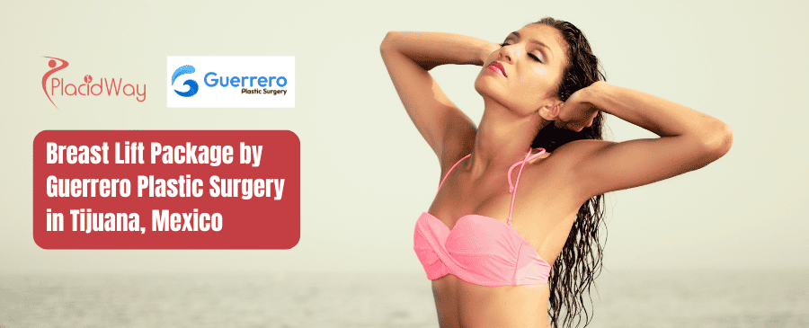Breast Lift Package by Guerrero Plastic Surgery in Tijuana, Mexico