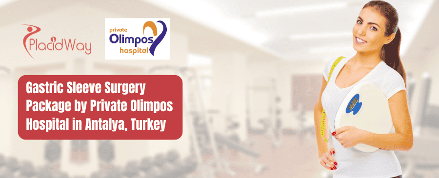 Gastric Sleeve Surgery Package by Private Olimpos Hospital in Antalya, Turkey