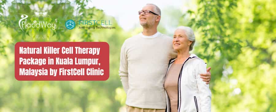 Natural Killer Cell Therapy Package in Kuala Lumpur, Malaysia by FirstCell Clinic