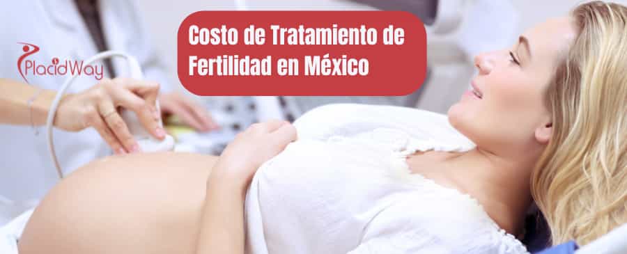 Costo de Tratamiento de Fertilidad en México