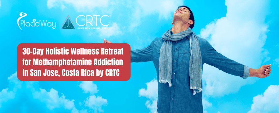 Retiro de bienestar holístico de 30 días para personas con adicción a la metanfetamina en San José, Costa Rica, por CRTC