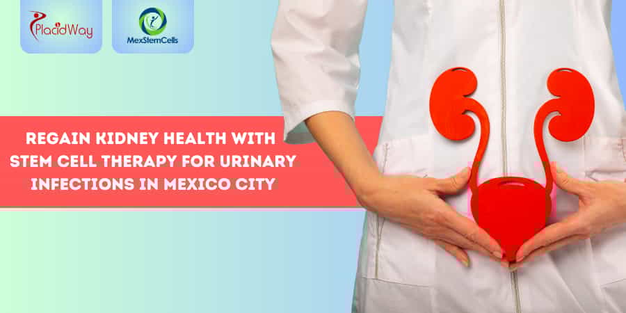 Stem Cell Therapy for Uniary infection in Mexico city