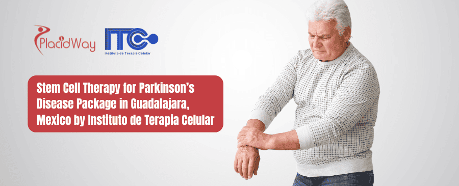 Stem Cell Therapy for Parkinson Disease Package in Guadalajara, Mexico by Instituto de Terapia Celular