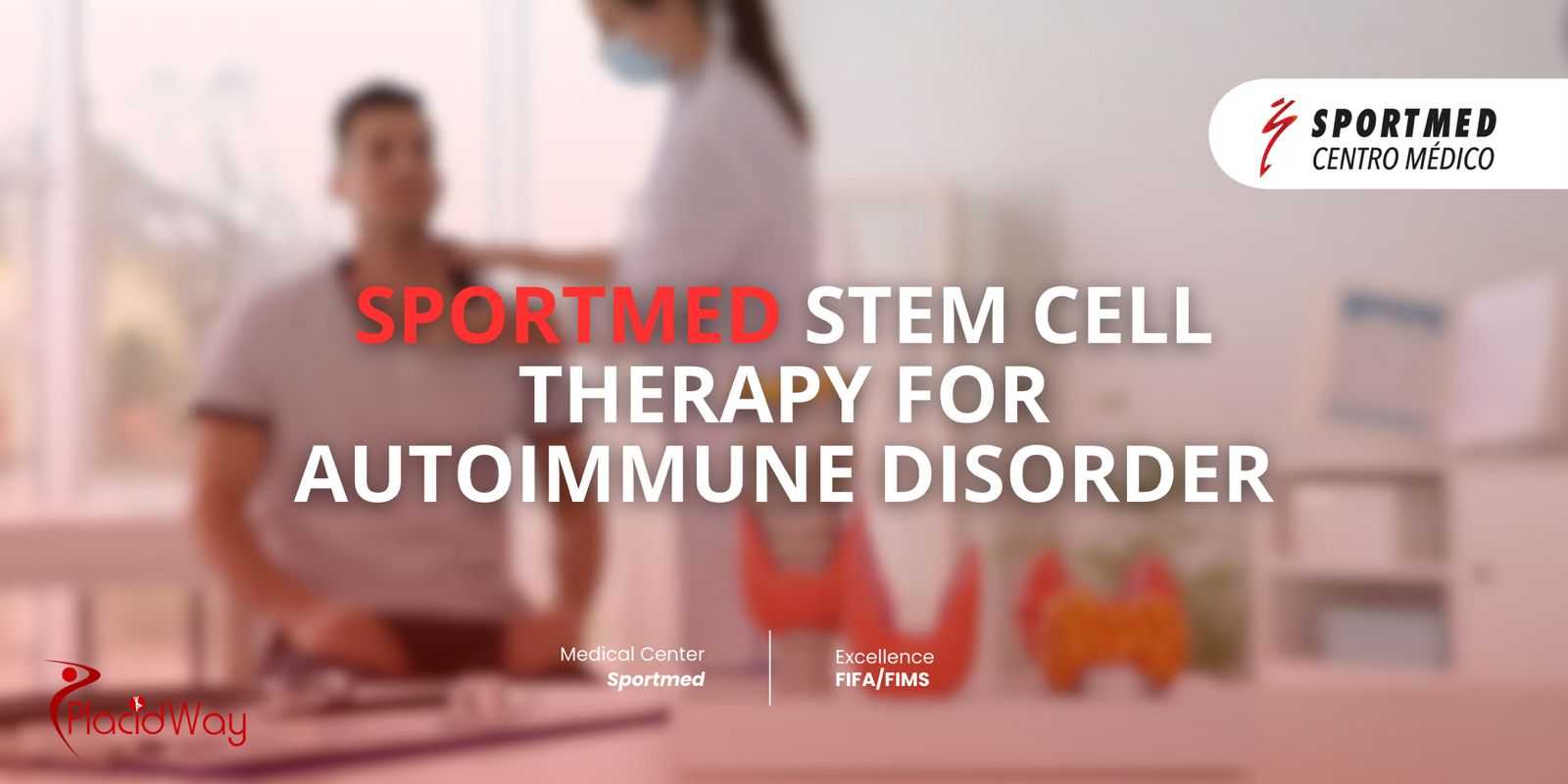 Stem Cell Therapy for Autoimmune Disease Package in Guadalajara, Mexico by SPORTMED