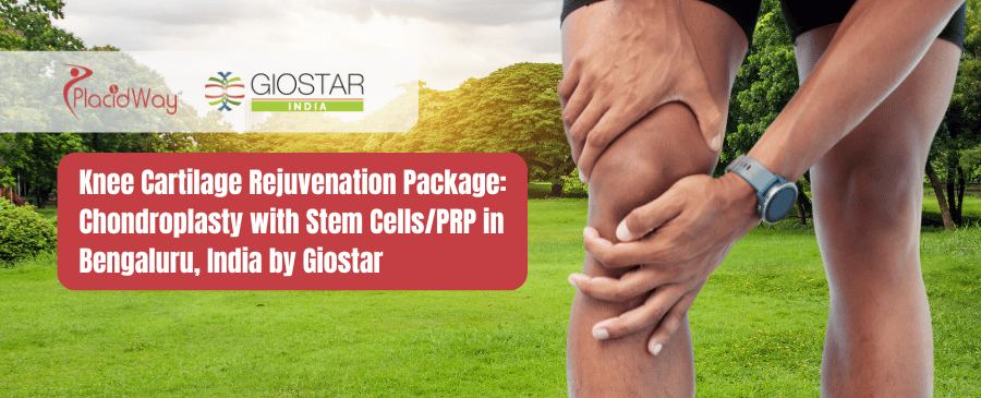 Knee Cartilage Rejuvenation Package Chondroplasty with Stem Cells-PRP in Bengaluru, India by Giostar