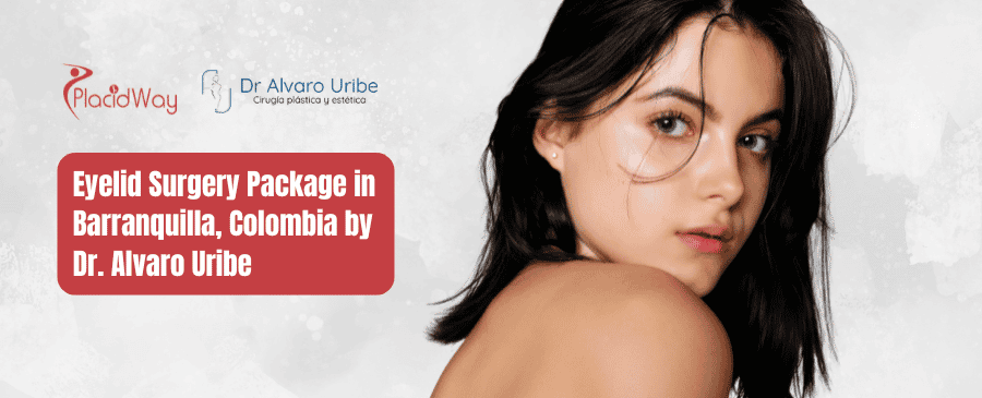 Eyelid Surgery Package in Barranquilla, Colombia by Dr. Alvaro Uribe