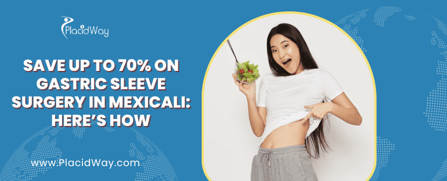 Gastric Sleeve Surgery in Mexicali Mexico