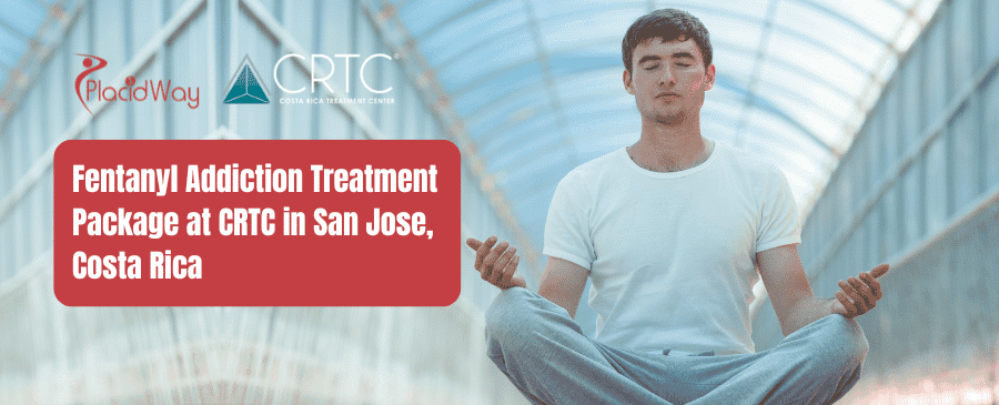 Fentanyl Addiction Treatment Package at CRTC in San Jose, Costa Rica