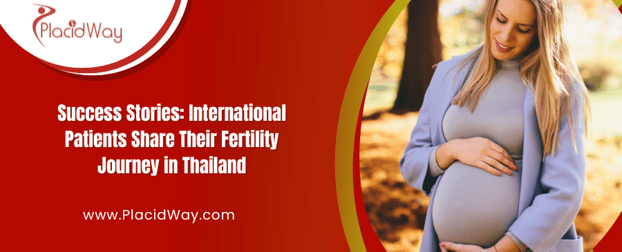 Success Stories: Fertility Journeys in Thailand