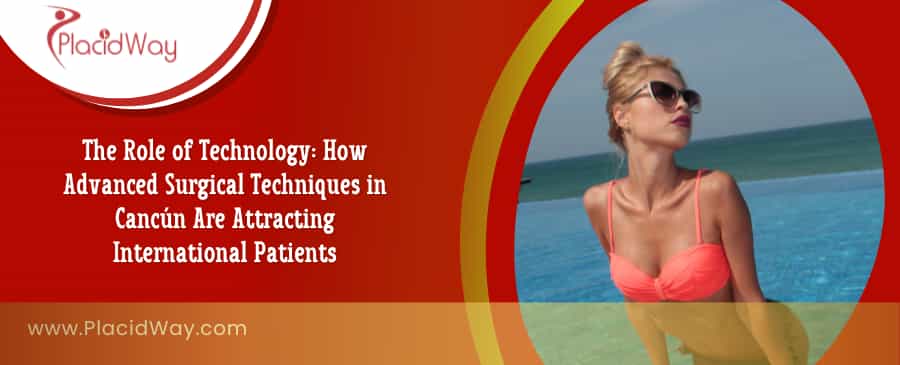 Advanced Plastic Surgery in Cancun Mexico