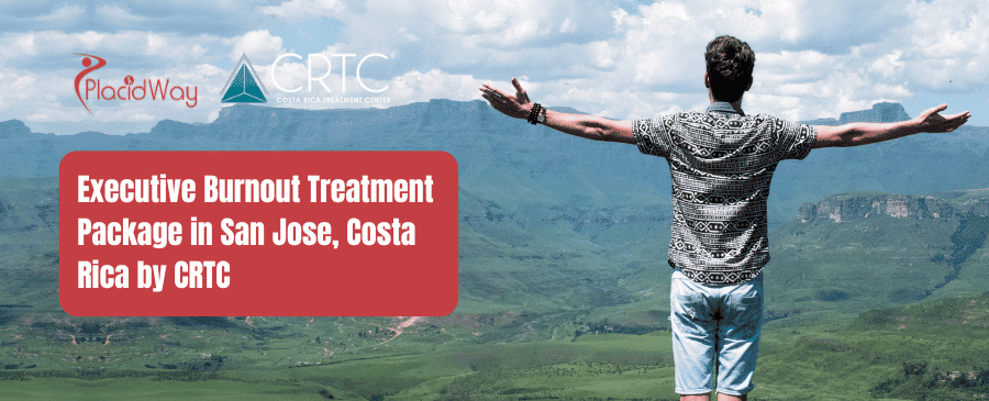 Executive Burnout Treatment Package in San Jose, Costa Rica by CRTC