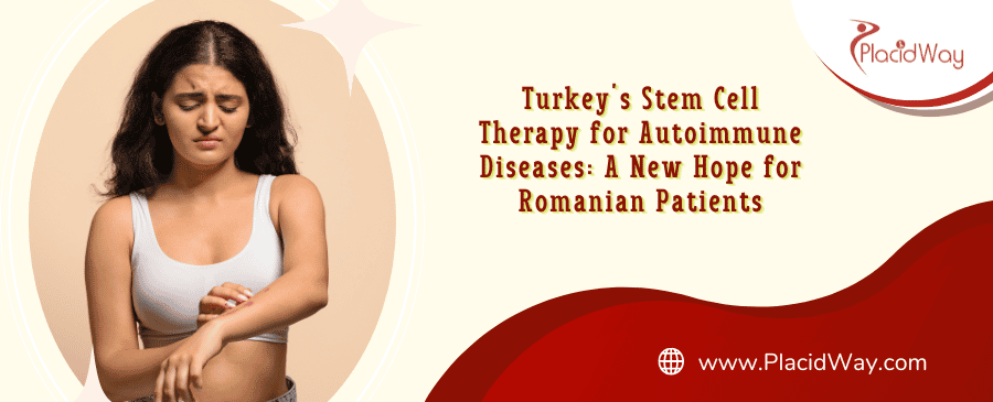 Turkey Stem Cell Therapy: Hope for Romanians