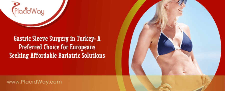 Gastric Sleeve Surgery in Turkey: Affordable Bariatric Solutions