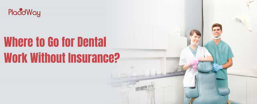 Best Places for Dental Work Without Insurance