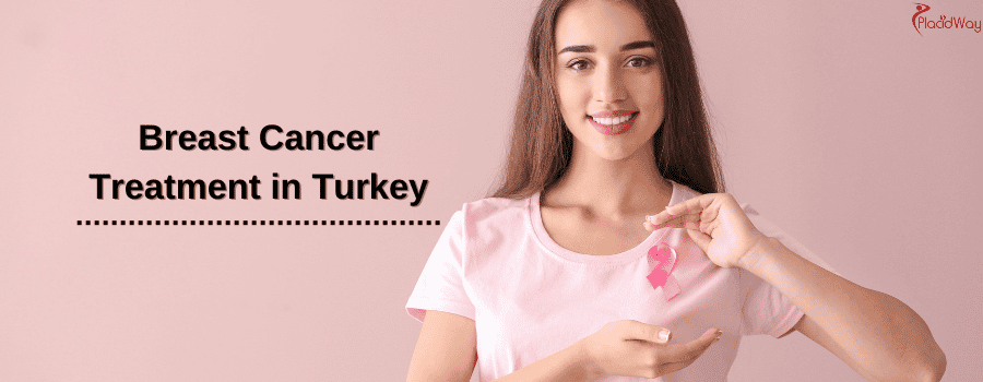 Breast Cancer Treatment in Turkey