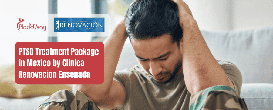 PTSD Treatment Package in Mexico by Clinica Renovacion Ensenada