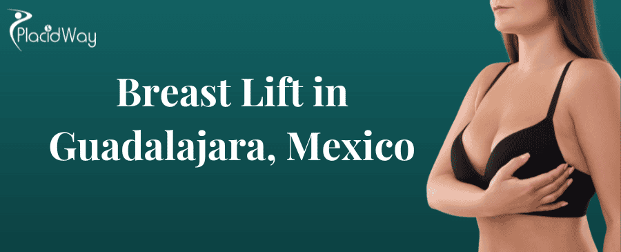 Breast Lift in Guadalajara, Mexico