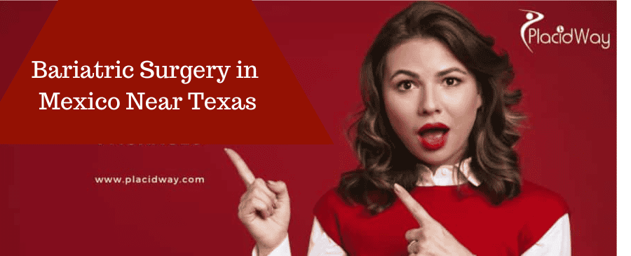 Bariatric Surgery in Mexico Near Texas