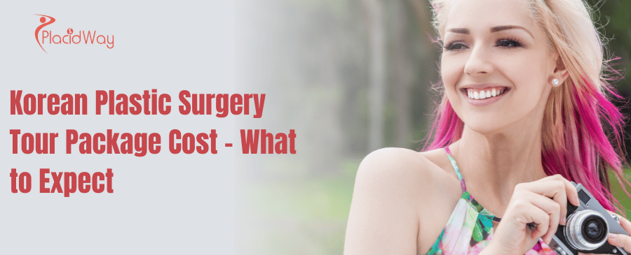 Korean Plastic Surgery Tour Package Cost - What to Expect