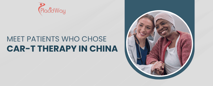Meet Patients Who Chose CAR-T Therapy in China
