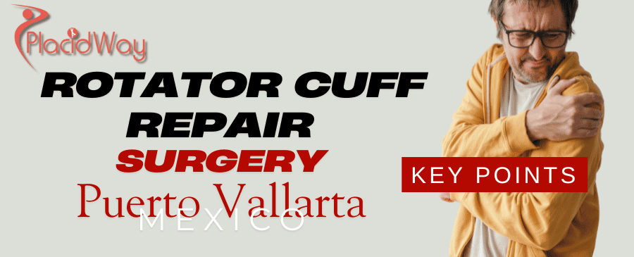 Key Points for Rotator Cuff Repair Surgery in Puerto Vallarta, Mexico