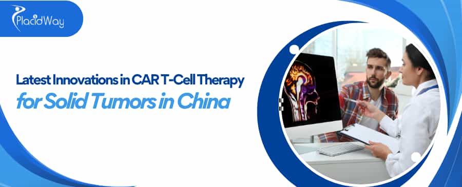 أحدث الابتكارات في علاج الأورام الصلبة باستخدام الخلايا التائية CAR T في الصين