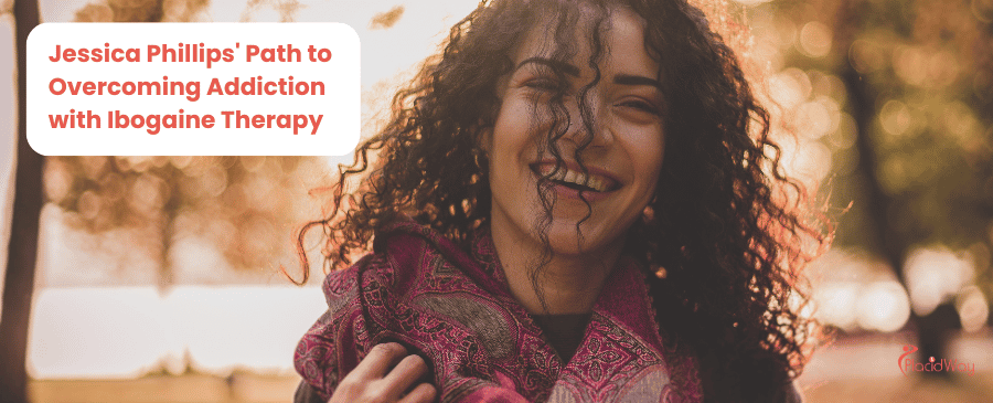 Jessica Phillips' Path to Overcoming Addiction with Ibogaine Therapy