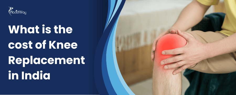 A person holds their knee, which is highlighted in red to indicate pain. Text reads, "What is the cost of Knee Replacement in India." Tone conveys concern and inquiry.