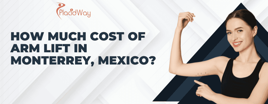 Cost of Arm Lift in Monterrey, Mexico