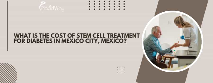 Stem Cell Treatment for Diabetes in Mexico City, Mexico