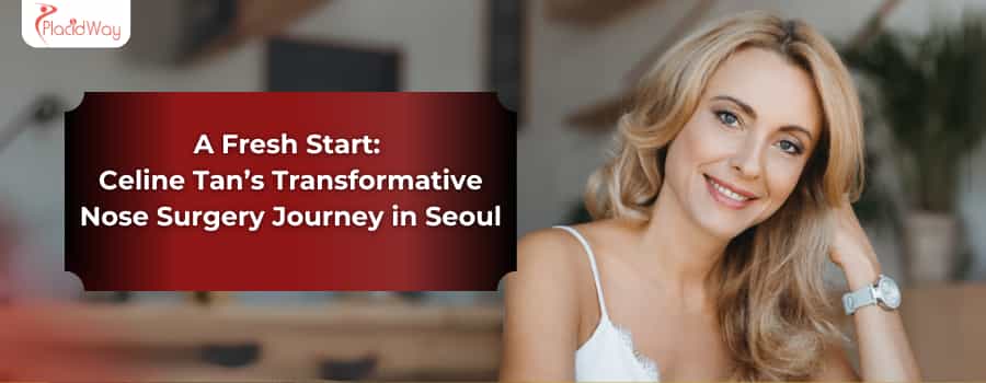 Celine Tan's Nose Surgery Journey in South Korea
