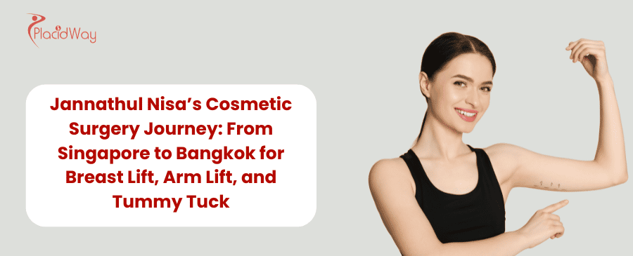 Jannathul Nisa’s Transformative Cosmetic Surgery Journey in Bangkok, Thailand