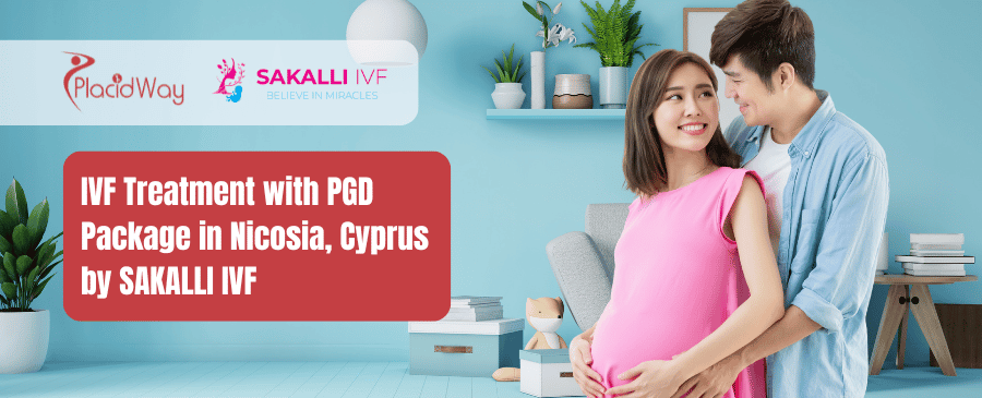 In-Vitro Fertilization with PGD Package in Nicosia, Cyprus by SAKALLI IVF
