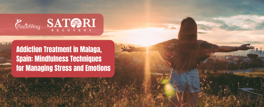 Addiction Treatment in Malaga, Spain: Mindfulness Techniques