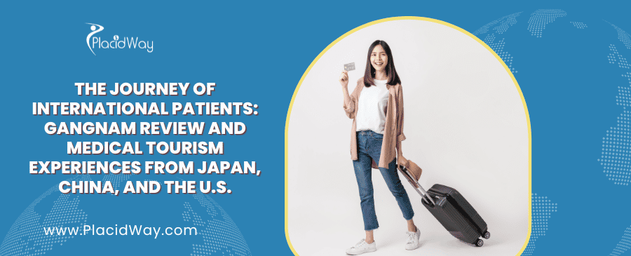 Gangnam Review Medical Tourism: Japan, China, and US Patient