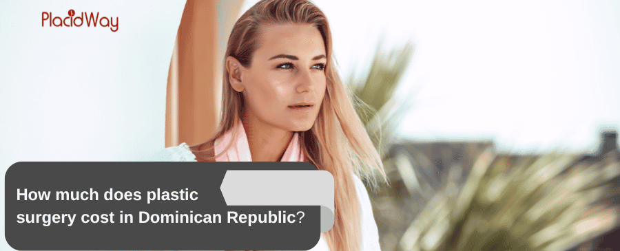 plastic surgery cost in Dominican Republic
