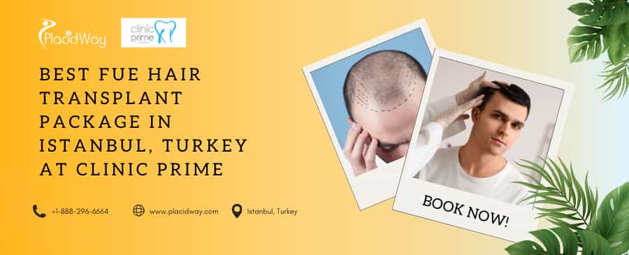 Best FUE Hair Transplant in Istanbul, Turkey – $1,300 at Clinic Prime