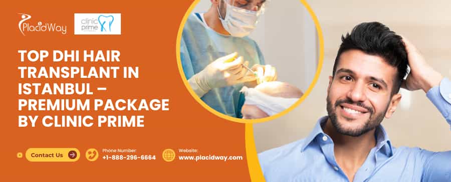 Top DHI Hair Transplant in Istanbul – Premium Package at $1,700 by Clinic Prime