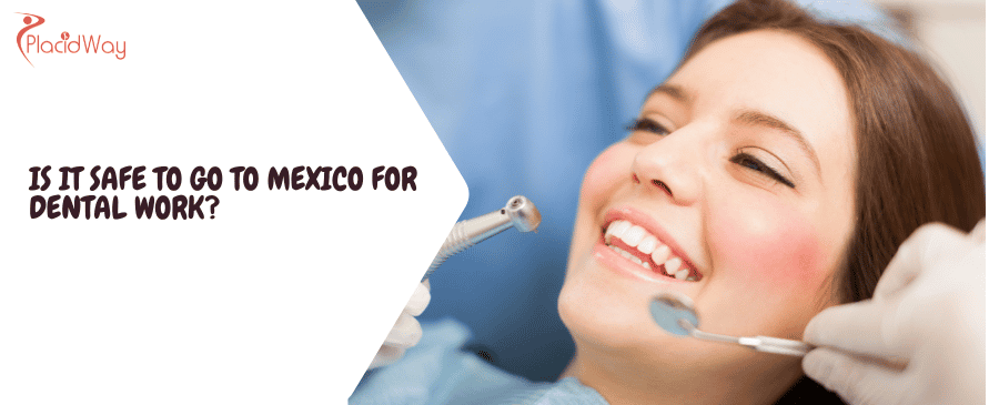 Mexico for dental work