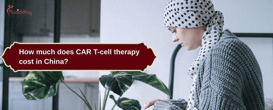 CAR T-cell therapy cost in China