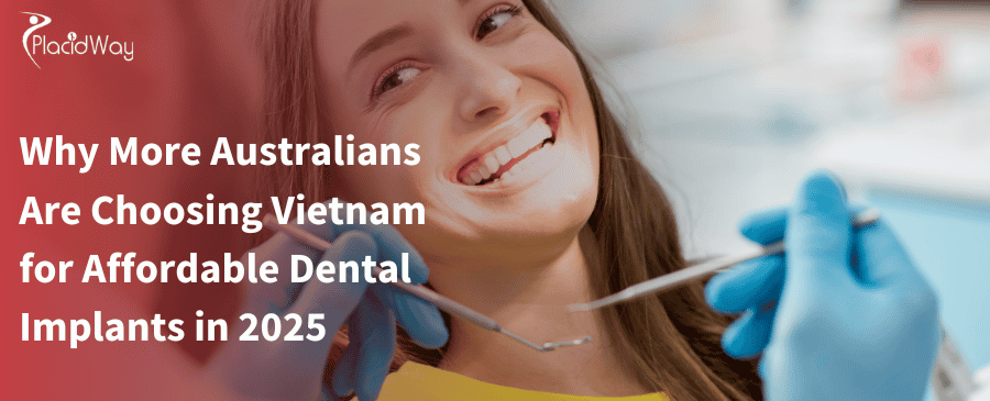 Why More Australians Are Choosing Vietnam for Affordable Dental Implants in 2025